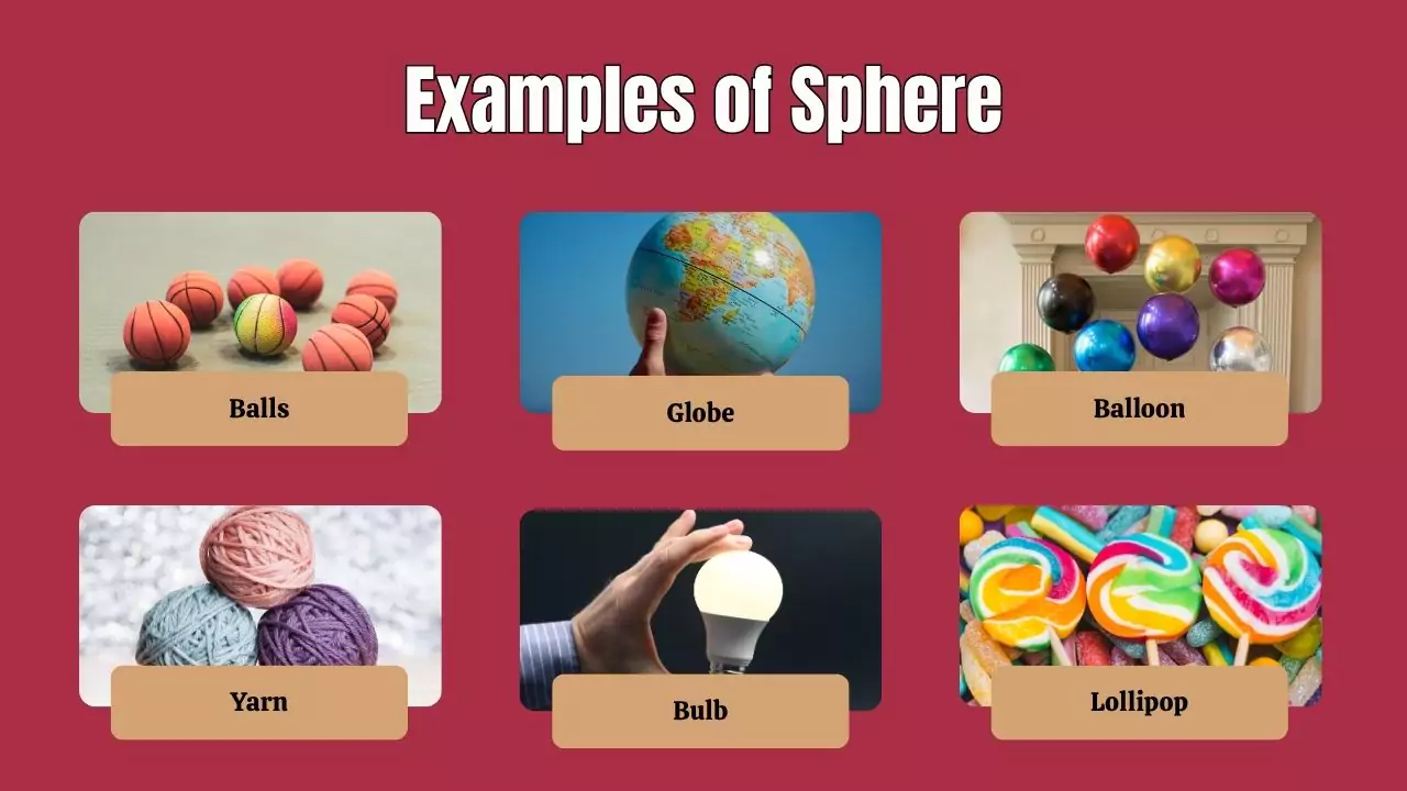 Examples of Sphere in everyday life