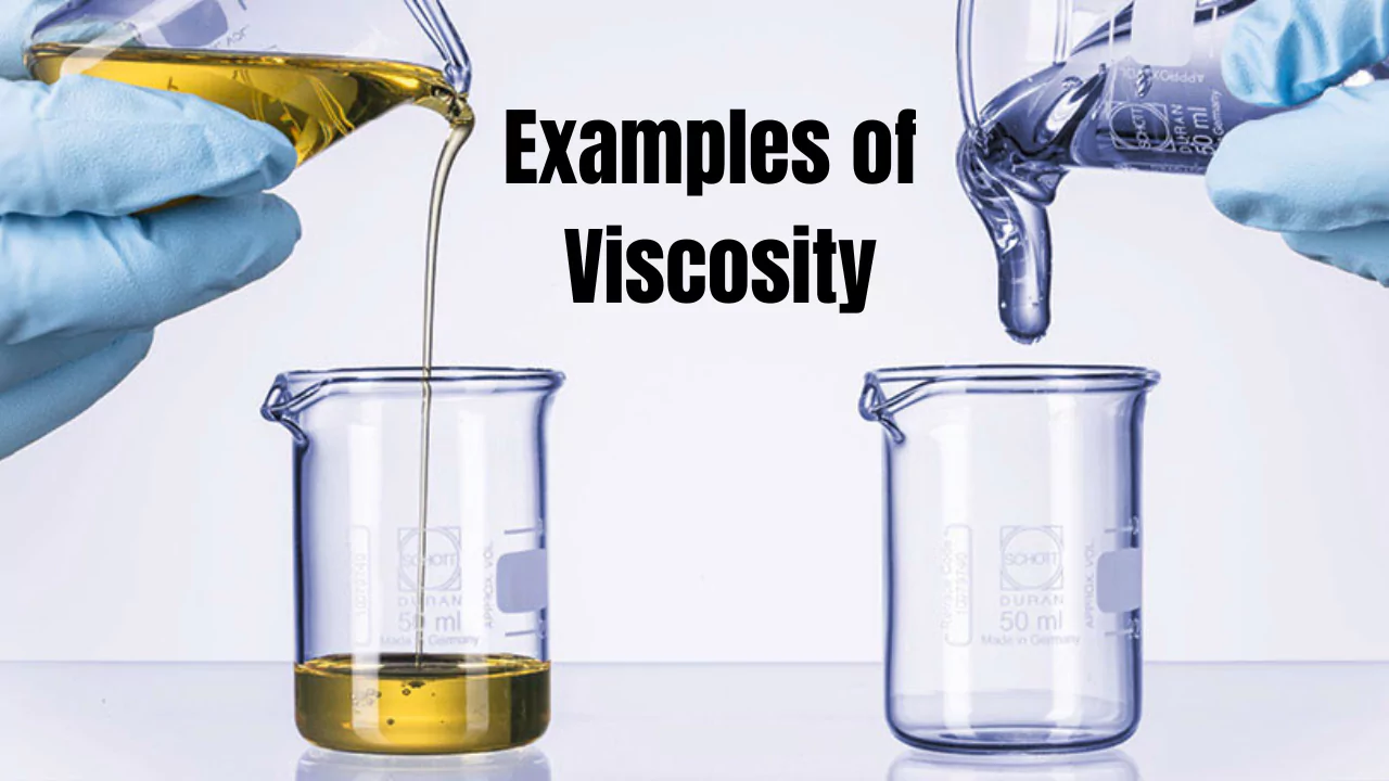 Examples of Viscosity